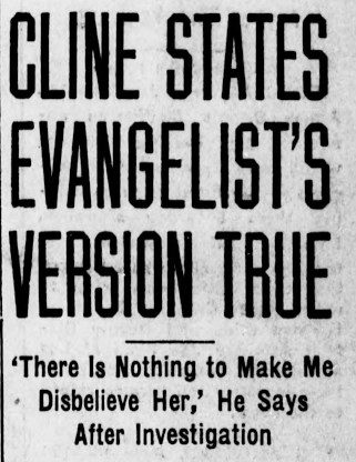 Contemporary press notice: Los Angeles Chief of Detectives Herman Cline, early in the investigation, stating he found nothing to disbelieve in McPherson’s account.